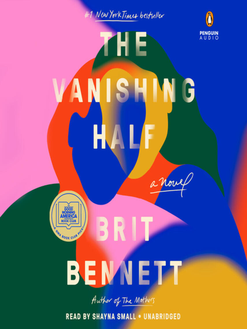 Brit Bennett: The Vanishing Half : A Novel