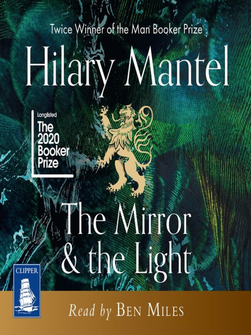Hilary Mantel: The Mirror & the Light