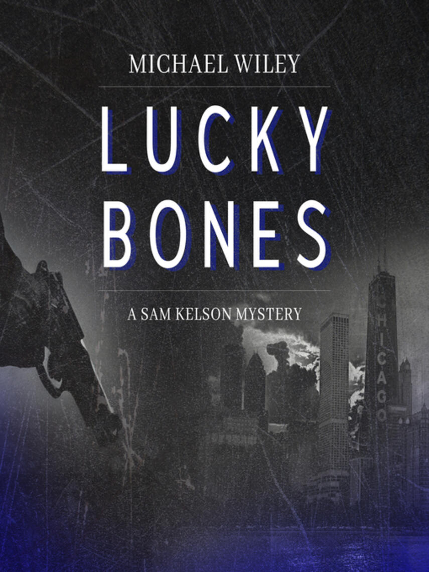 Michael Wiley: Lucky Bones