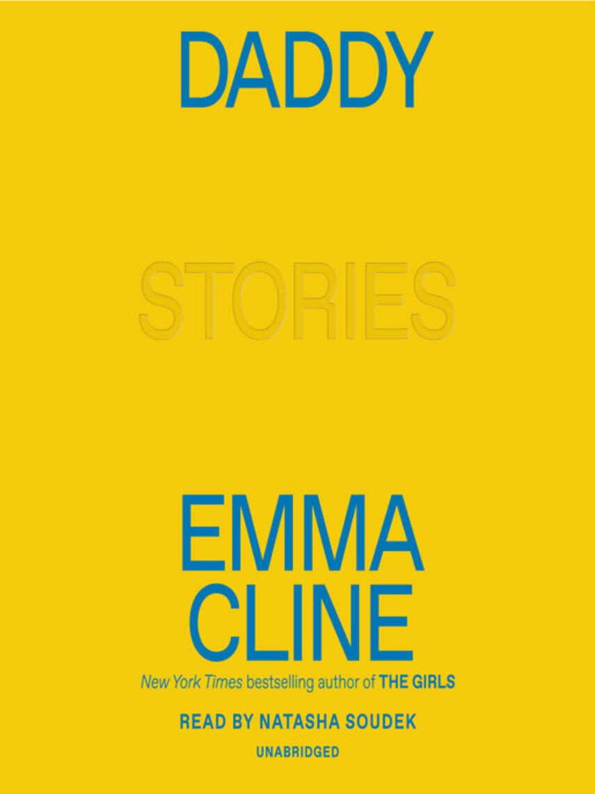 Emma Cline: Daddy : Stories