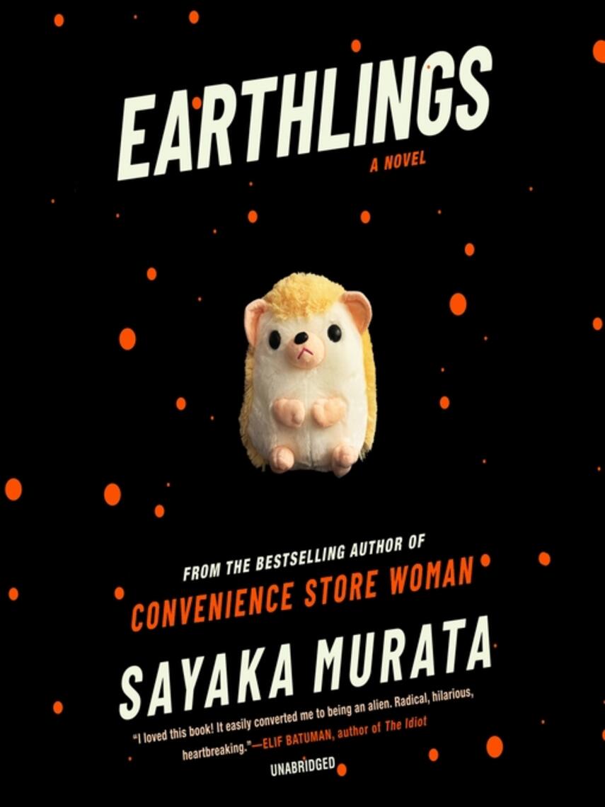 Sayaka Murata: Earthlings : A Novel