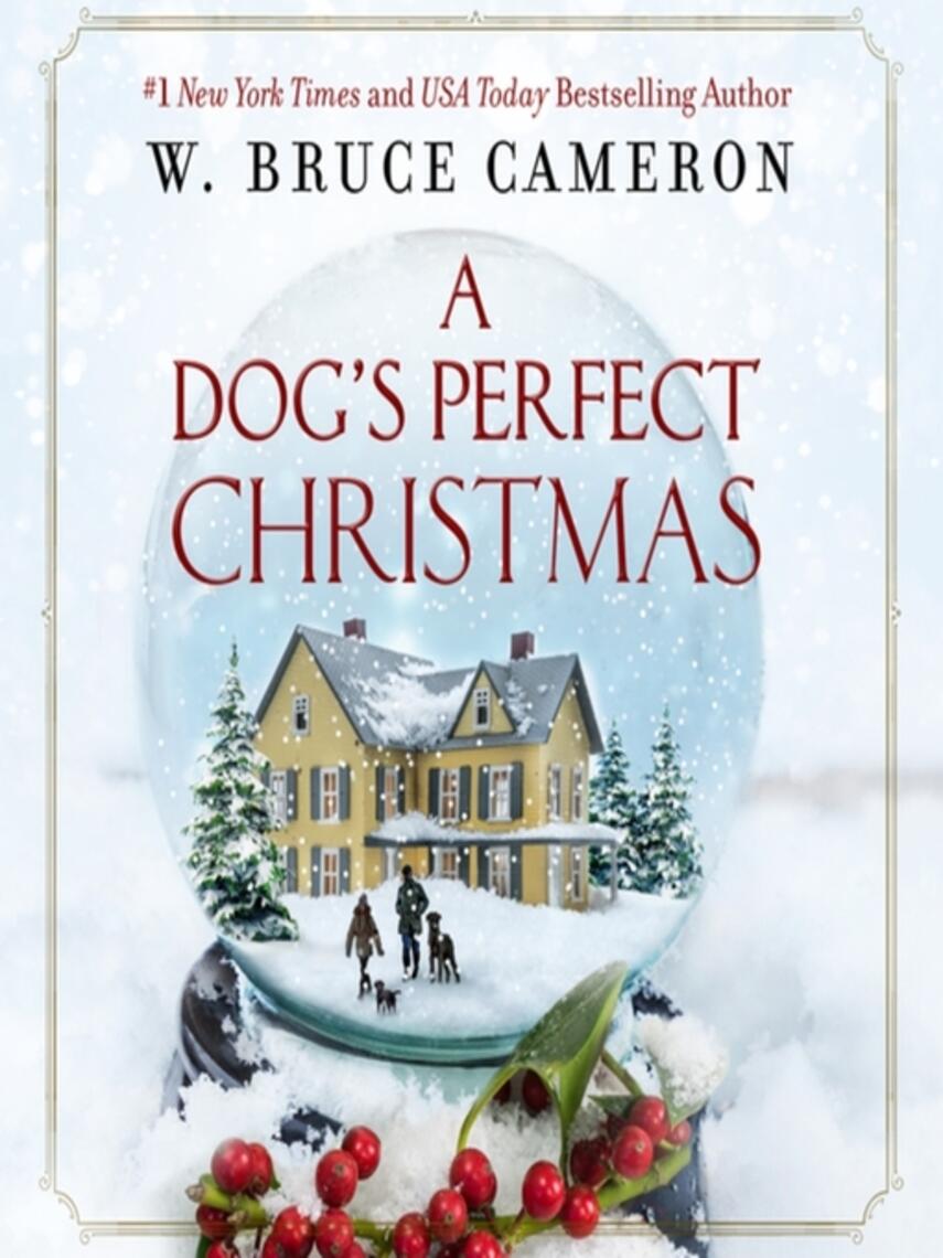 W. Bruce Cameron: A Dog's Perfect Christmas