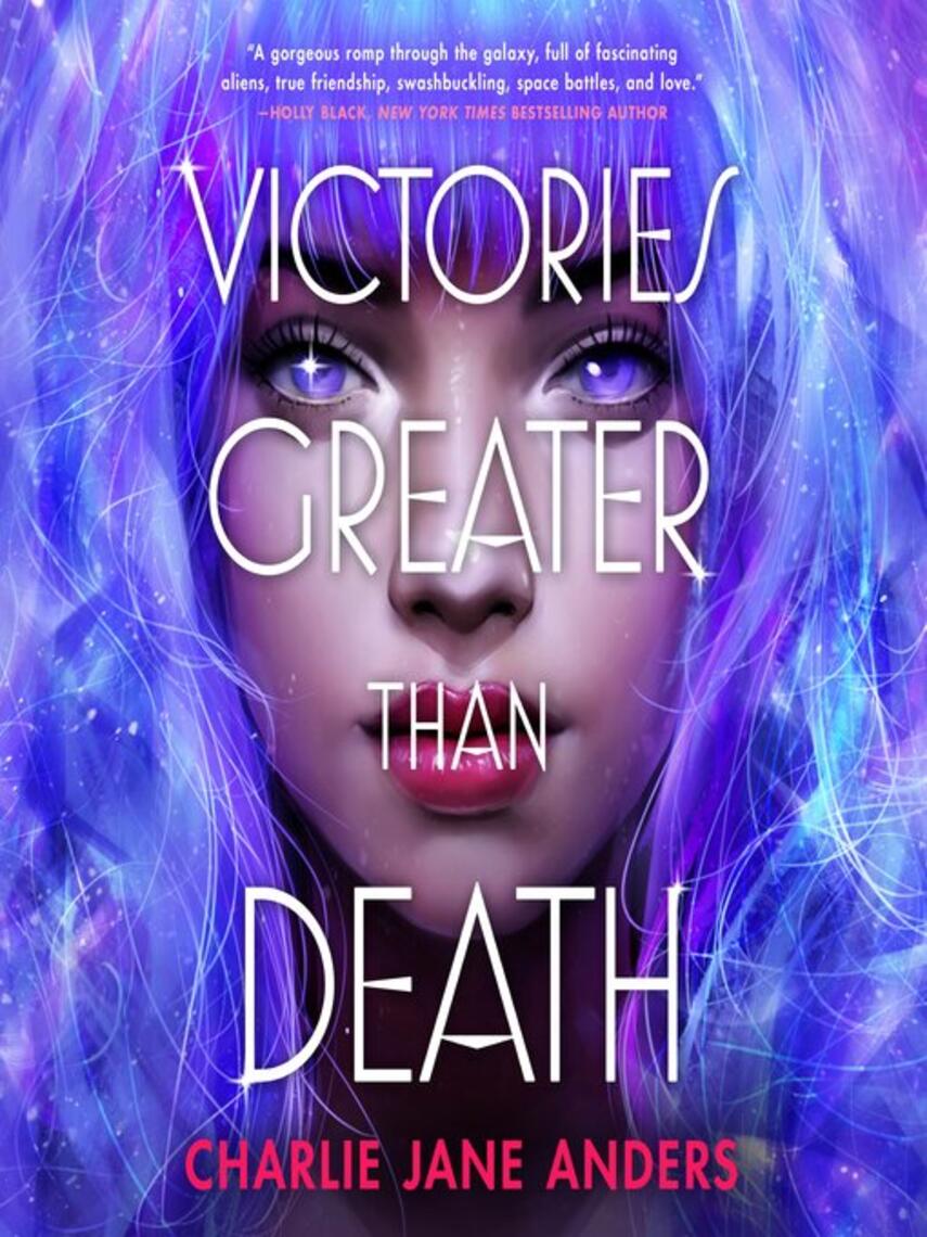 Charlie Jane Anders: Victories Greater Than Death