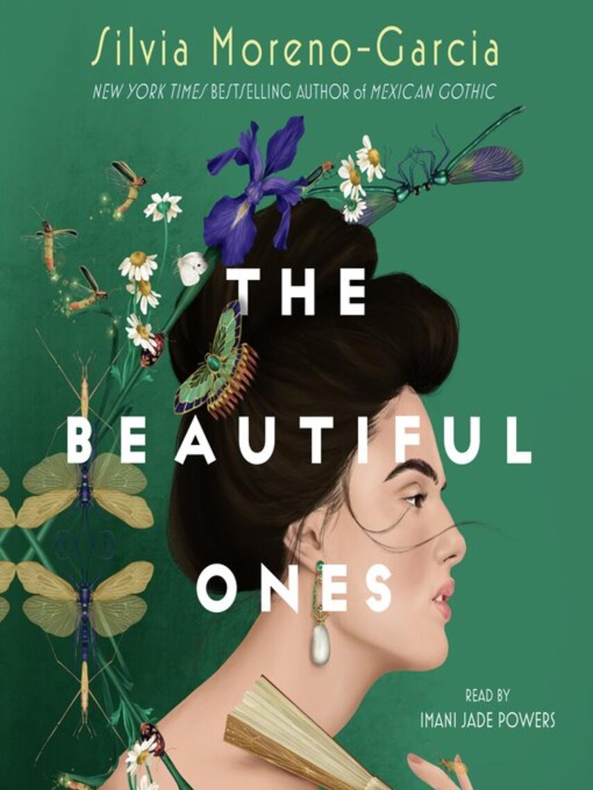 Silvia Moreno-Garcia: The Beautiful Ones : A Novel