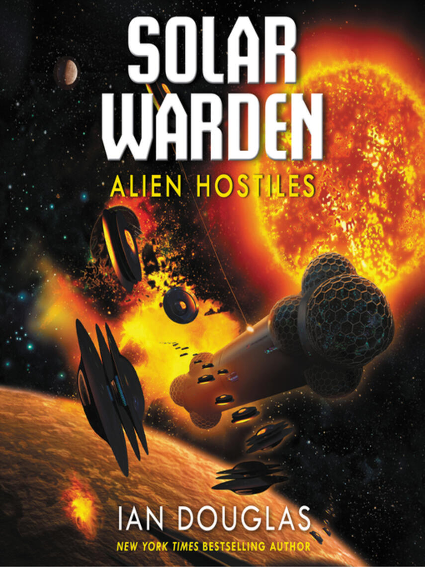 Ian Douglas: Alien Hostiles : Solar Warden Book Two