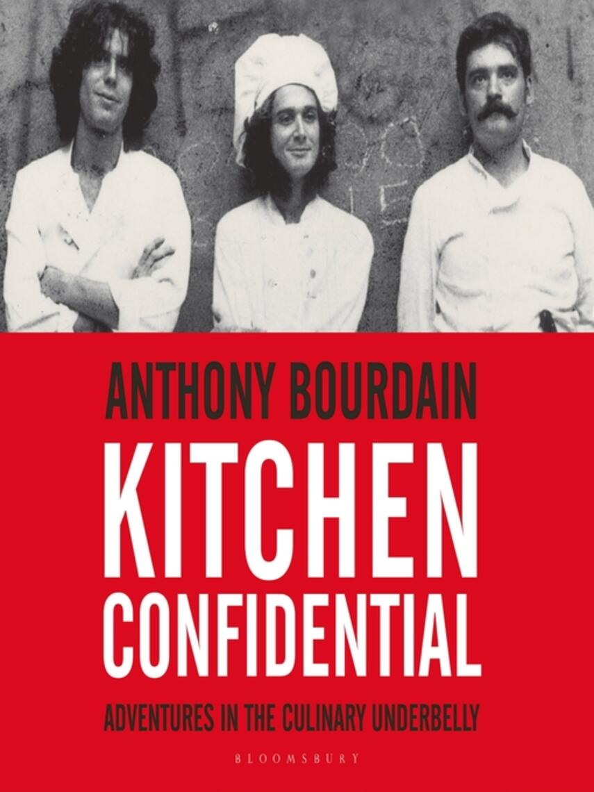 Anthony Bourdain: Kitchen Confidential