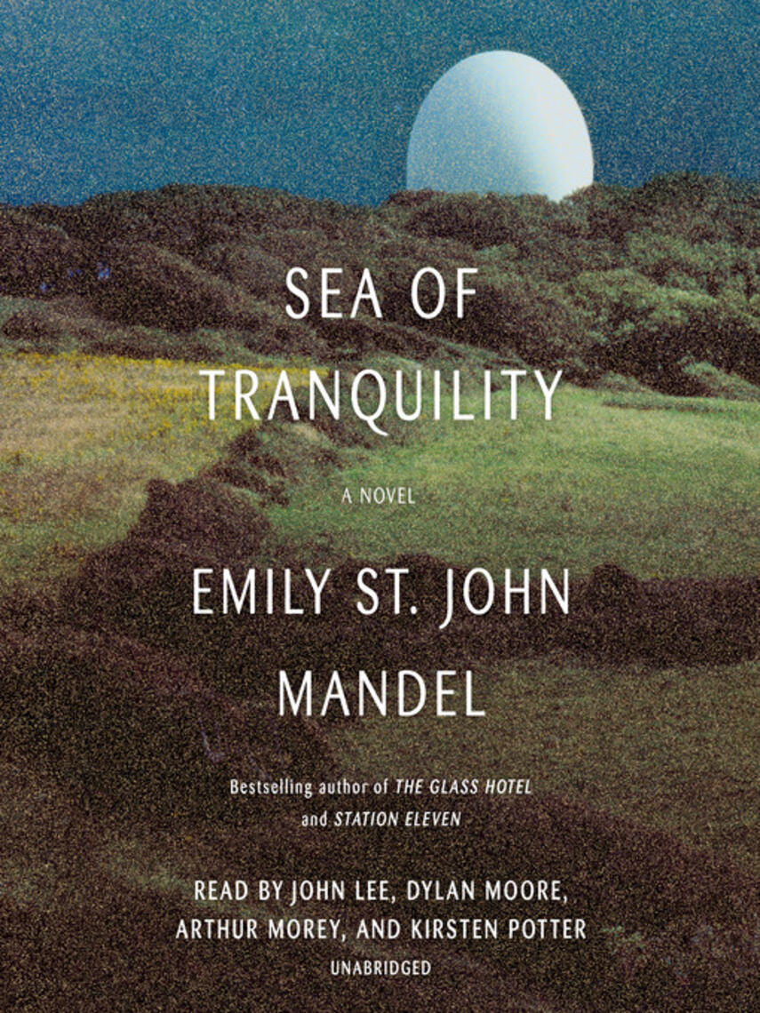 Emily St. John Mandel: Sea of Tranquility