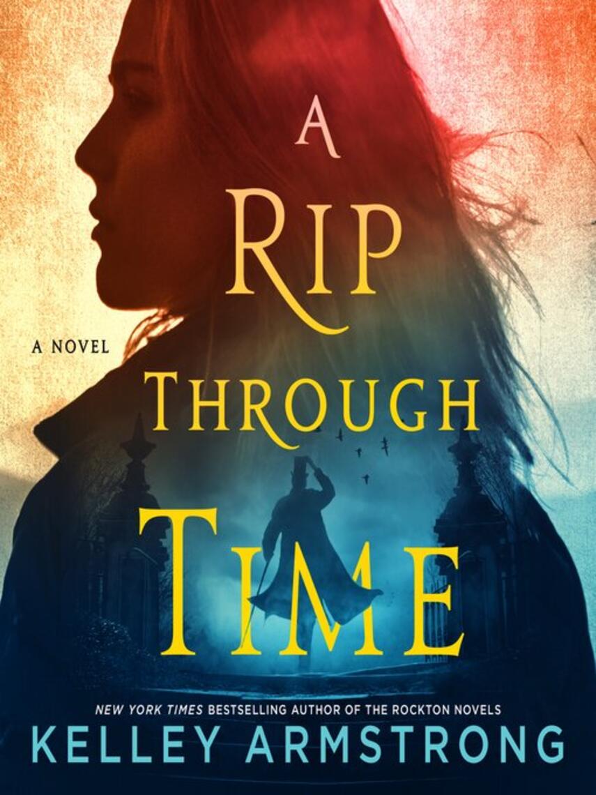 Kelley Armstrong: A Rip Through Time