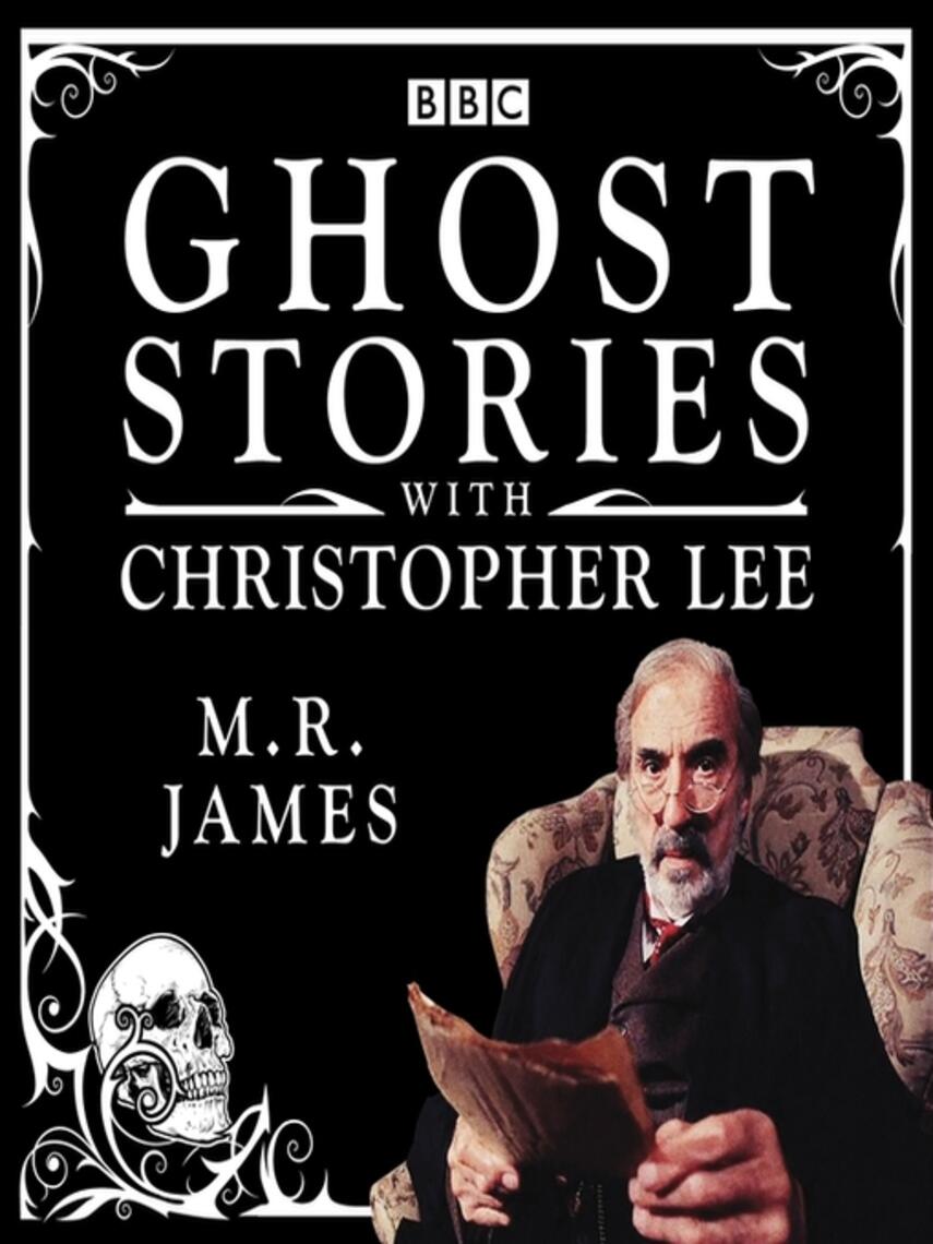 M.R.James: Ghost Stories with Christopher Lee : Four chilling tales from the BBC TV series