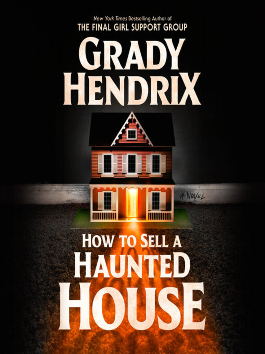 Grady Hendrix: How to Sell a Haunted House