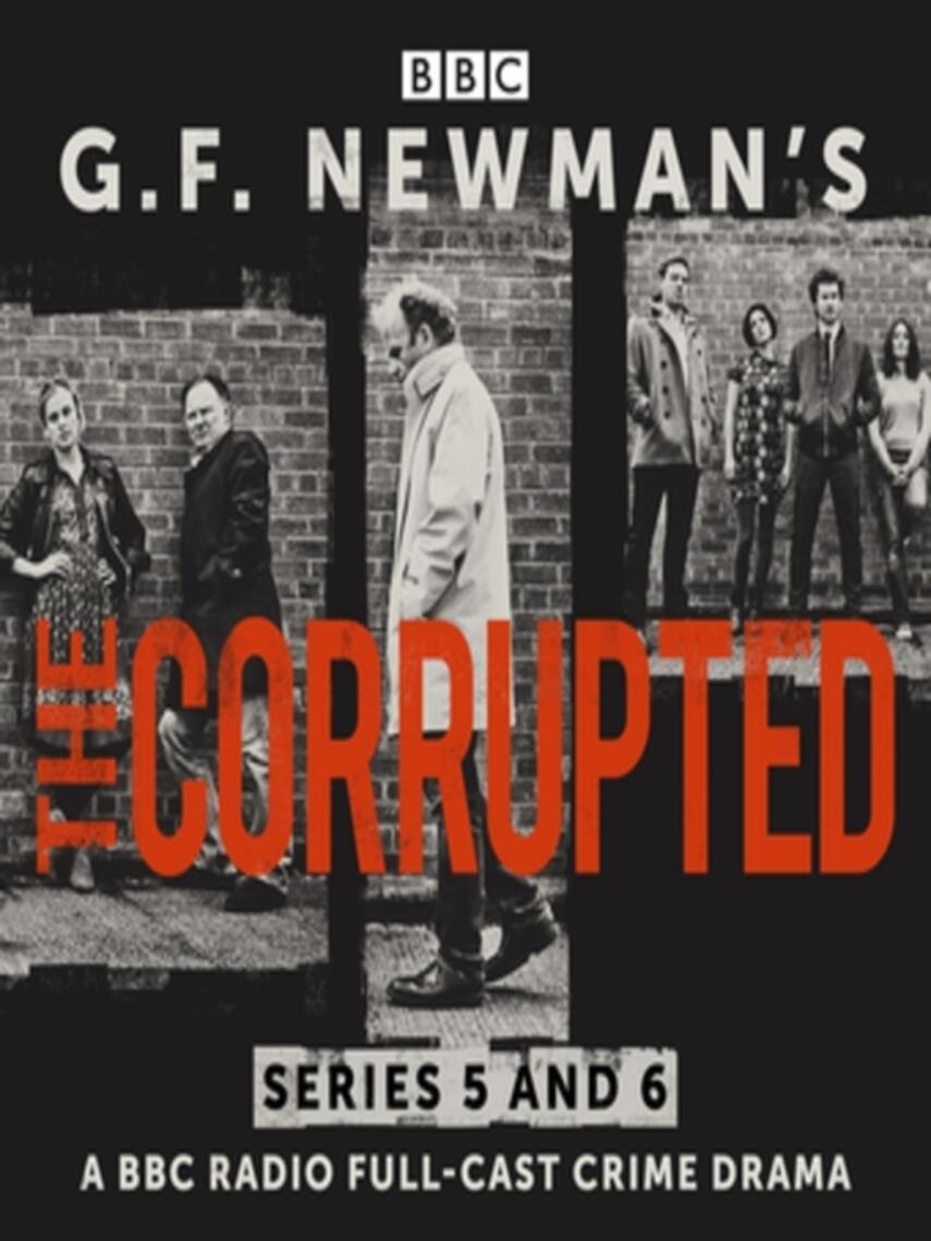 G. F. Newman: G.F. Newman's The Corrupted: Series 5 and 6