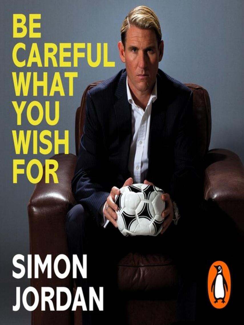 Simon Jordan: Be Careful What You Wish For