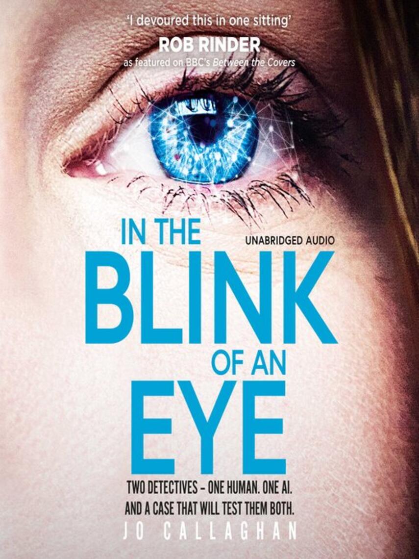 Jo Callaghan: In the Blink of an Eye : The Sunday Times bestseller and a  BBC Between the Covers Book Club Pick