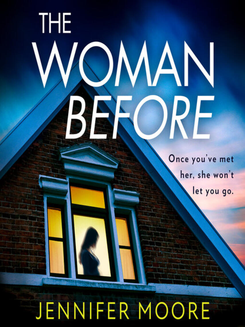 Jennifer Moore: The Woman Before