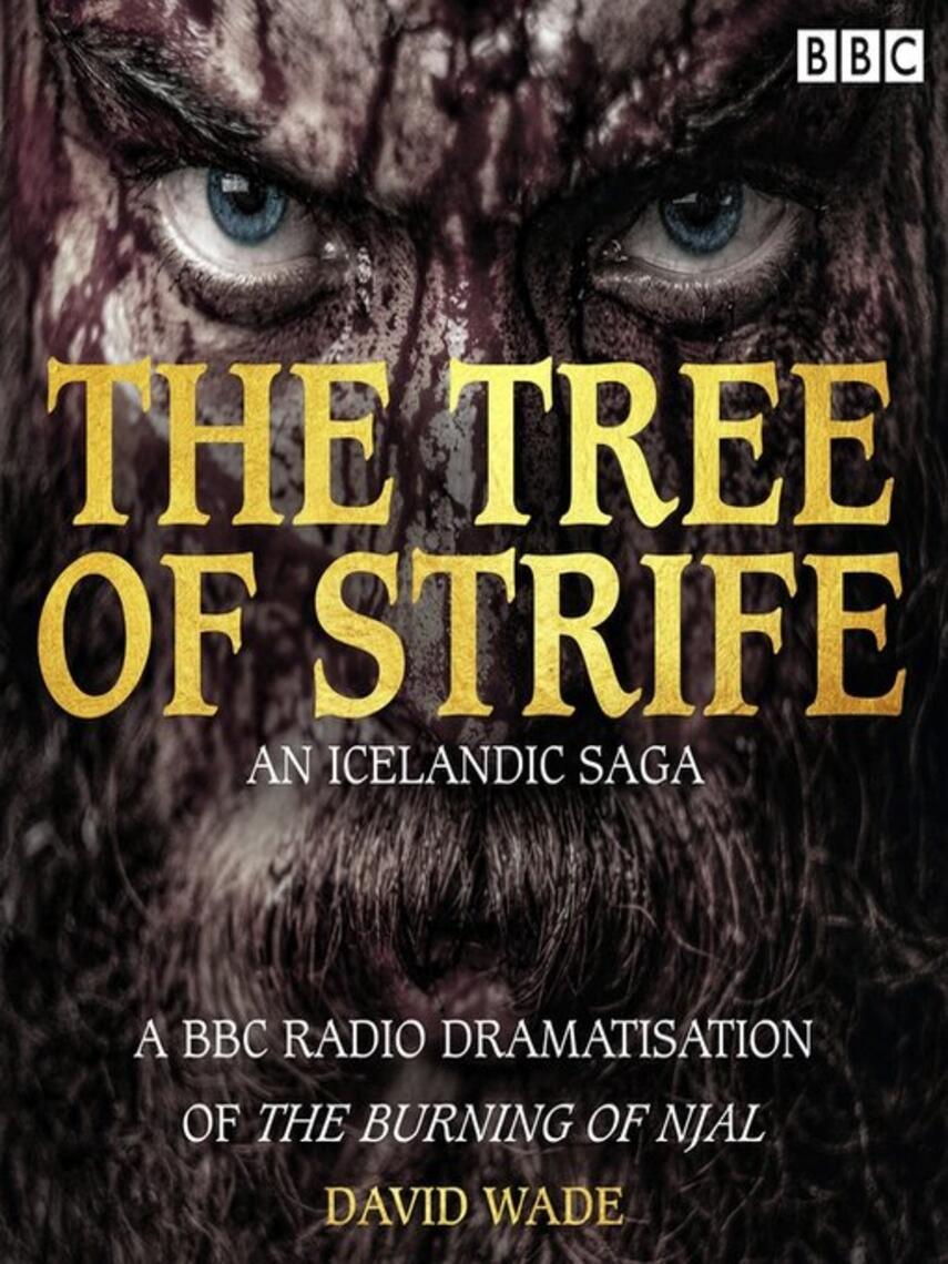 David Wade: The Tree of Strife : A BBC Radio 4 Icelandic Saga full-cast dramatisation