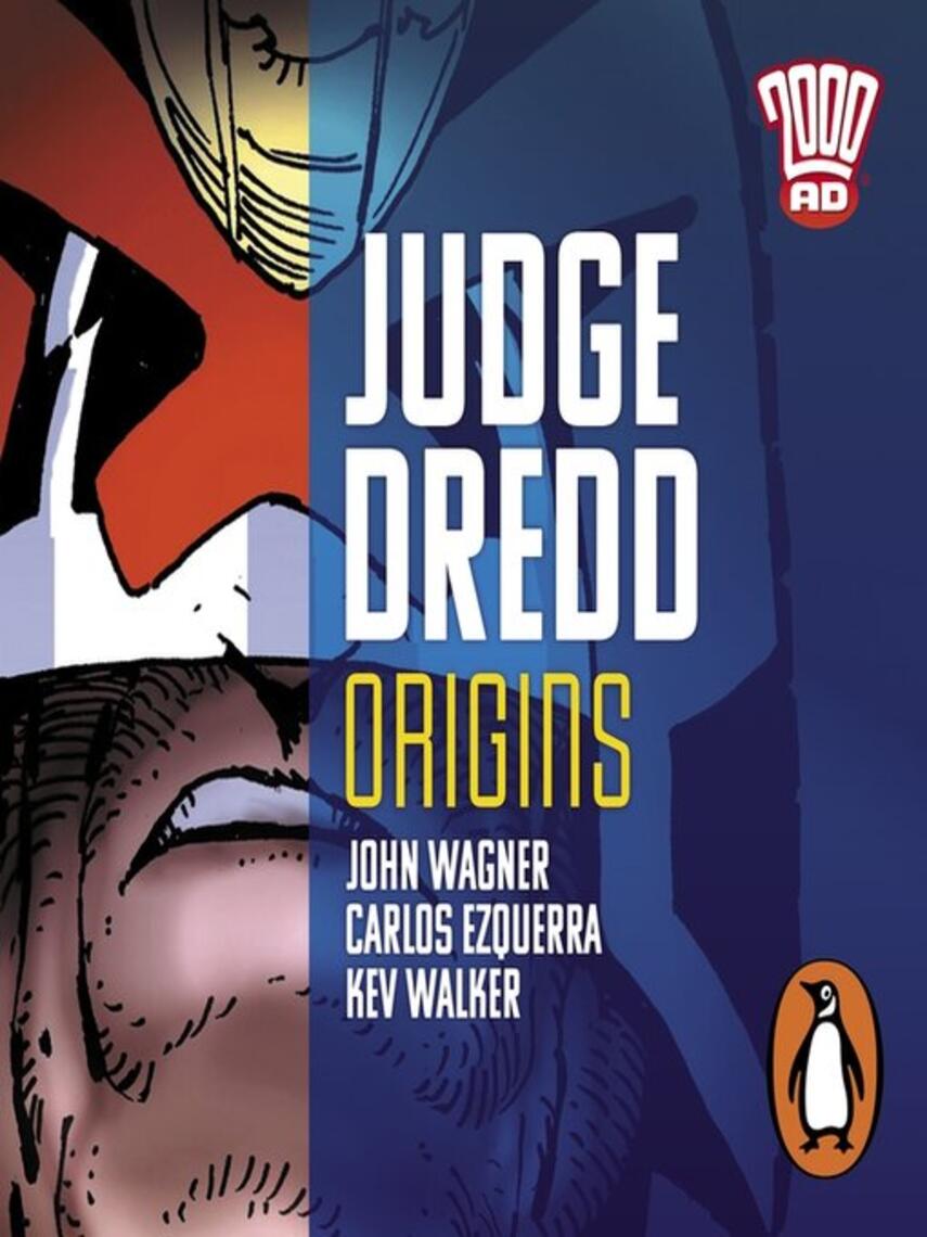 John Wagner: Judge Dredd : Origins: The Classic 2000 AD Graphic Novel in Full-Cast Audio