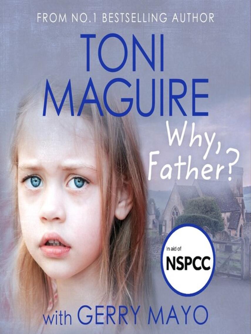 Toni Maguire: Why, Father?