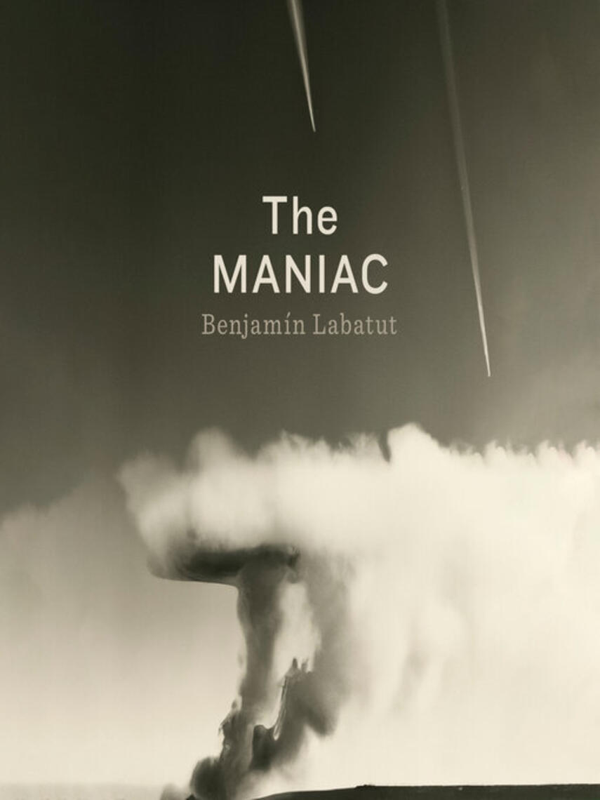 Benjamin Labatut: The MANIAC