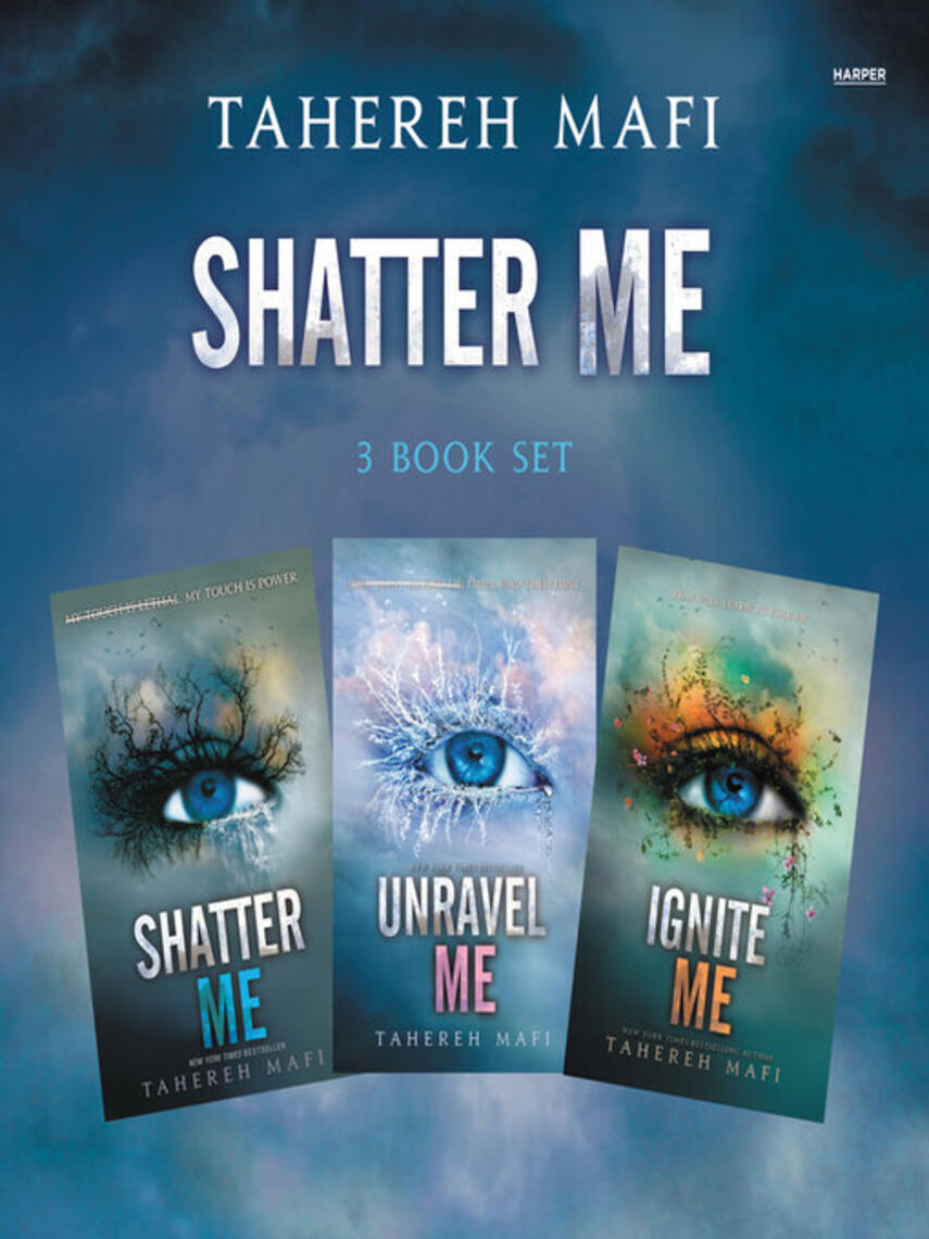 Tahereh Mafi: Shatter Me 3-Book Set : Shatter Me / Unravel Me / Ignite Me