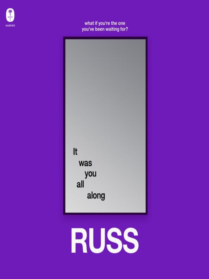 Russ: It Was You All Along