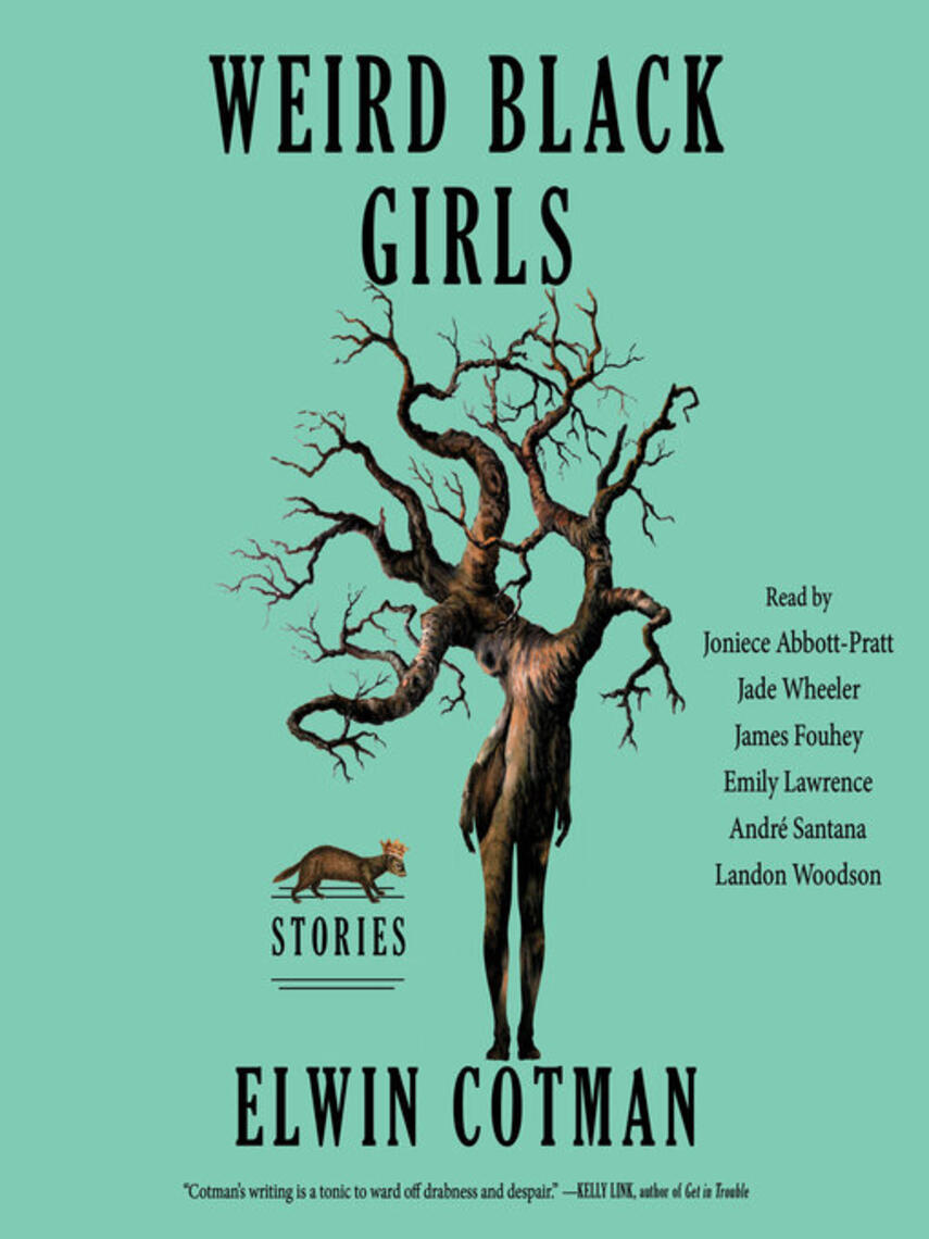 Elwin Cotman: Weird Black Girls : Stories