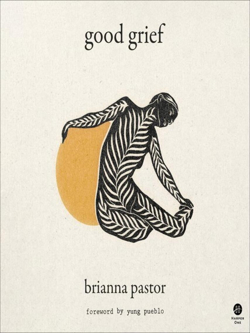 Brianna Pastor: Good Grief