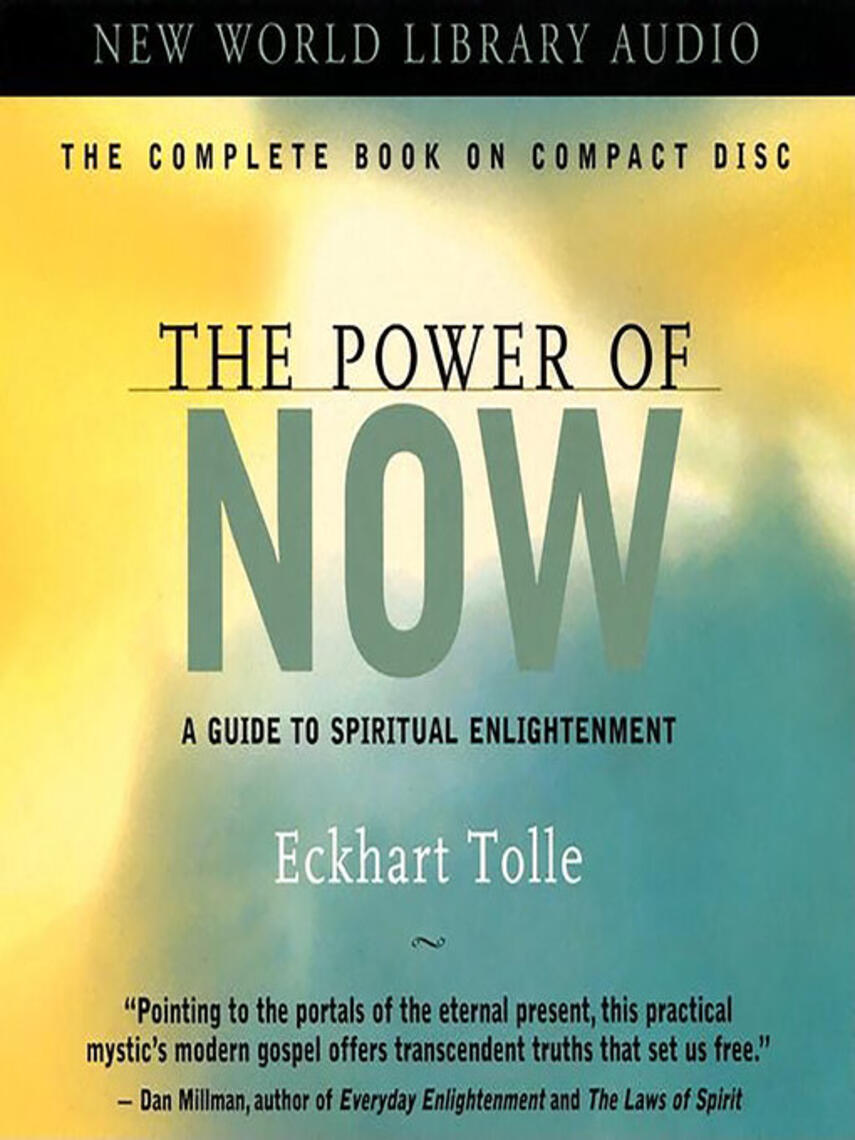 Eckhart Tolle: The Power of Now : A Guide to Spiritual Enlightenment