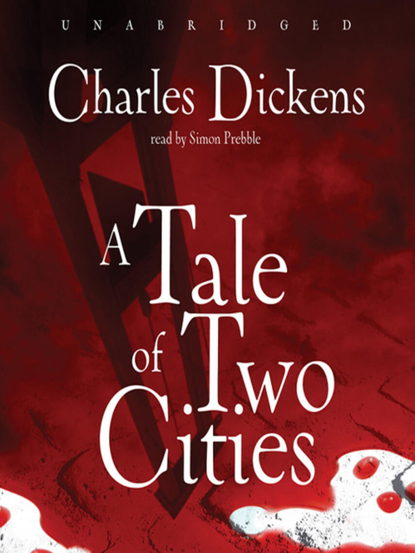Charles Dickens: A Tale of Two Cities