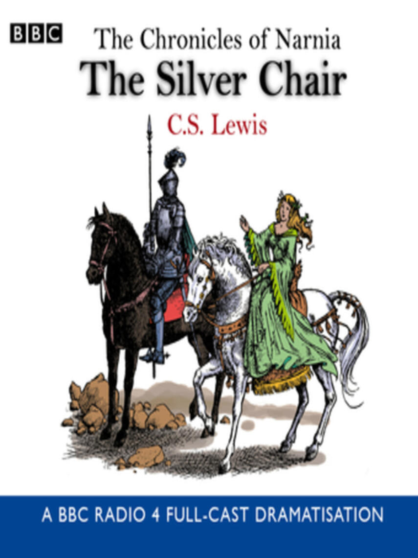 C.S. Lewis: The Silver Chair
