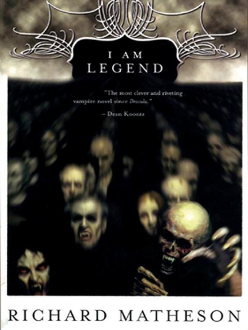 Richard Matheson: I am legend and other stories