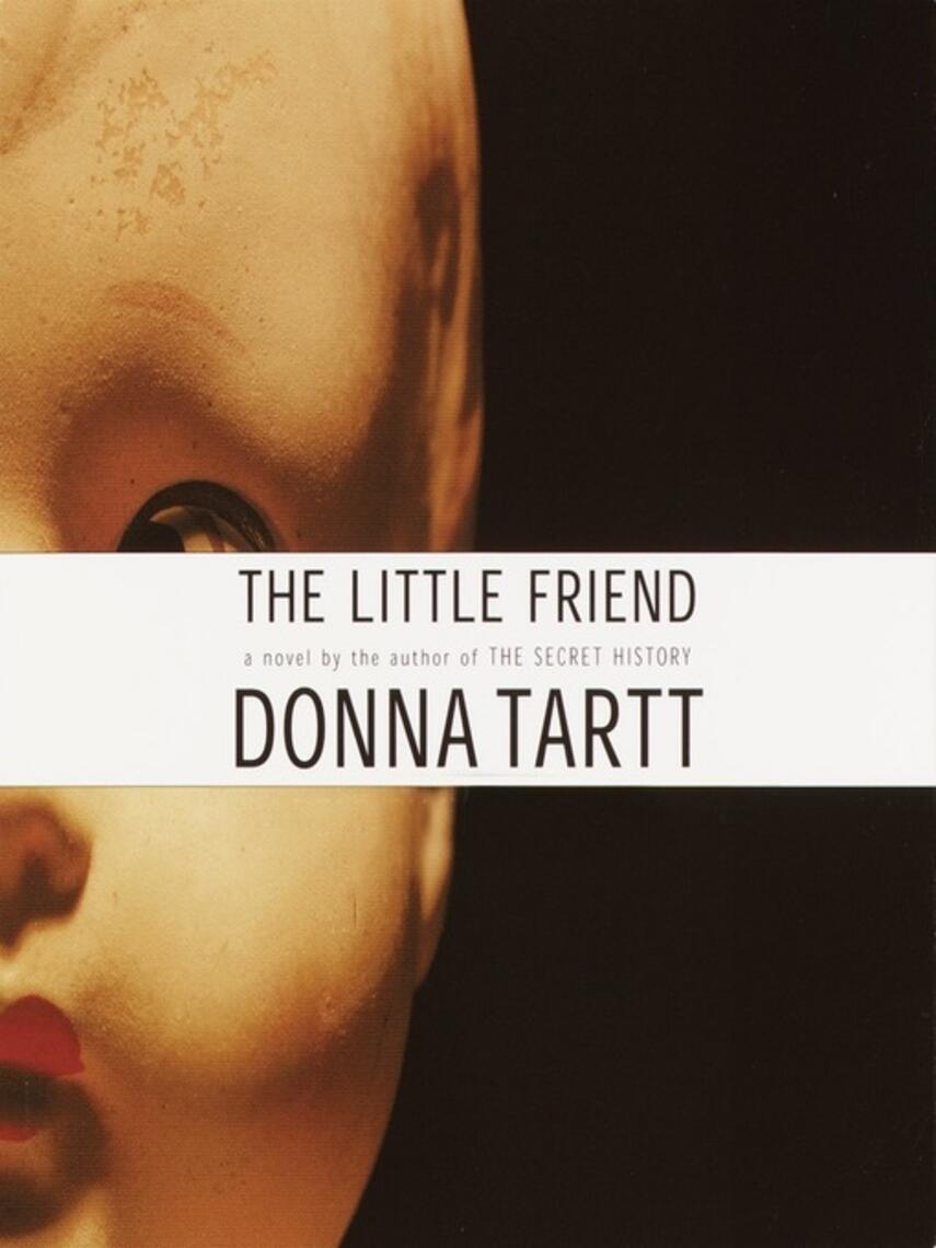 Donna Tartt: The Little Friend