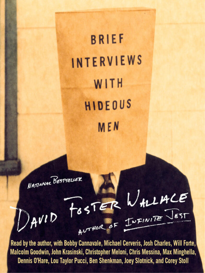 David Foster Wallace: Brief Interviews with Hideous Men