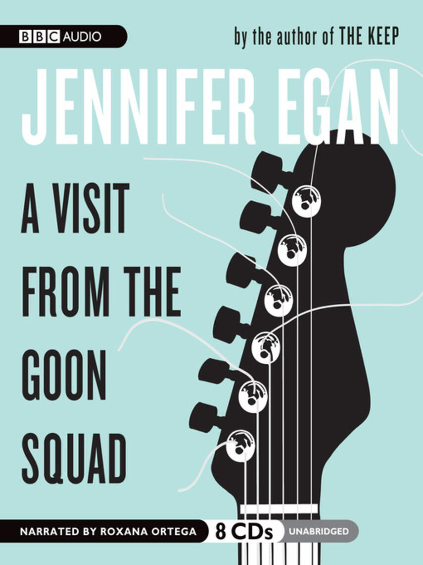 Jennifer Egan: A Visit from the Goon Squad