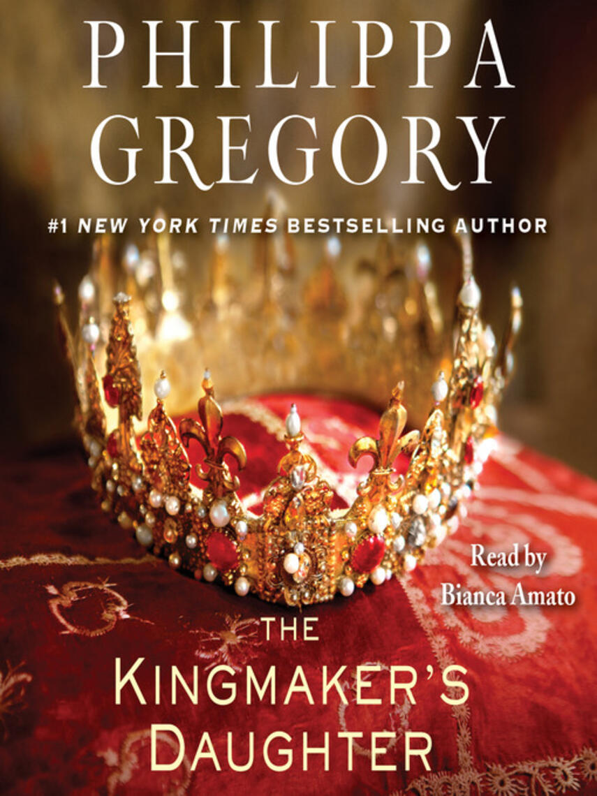 Philippa Gregory: The Kingmaker's Daughter