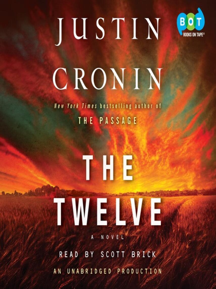 Justin Cronin: The Twelve : A Novel