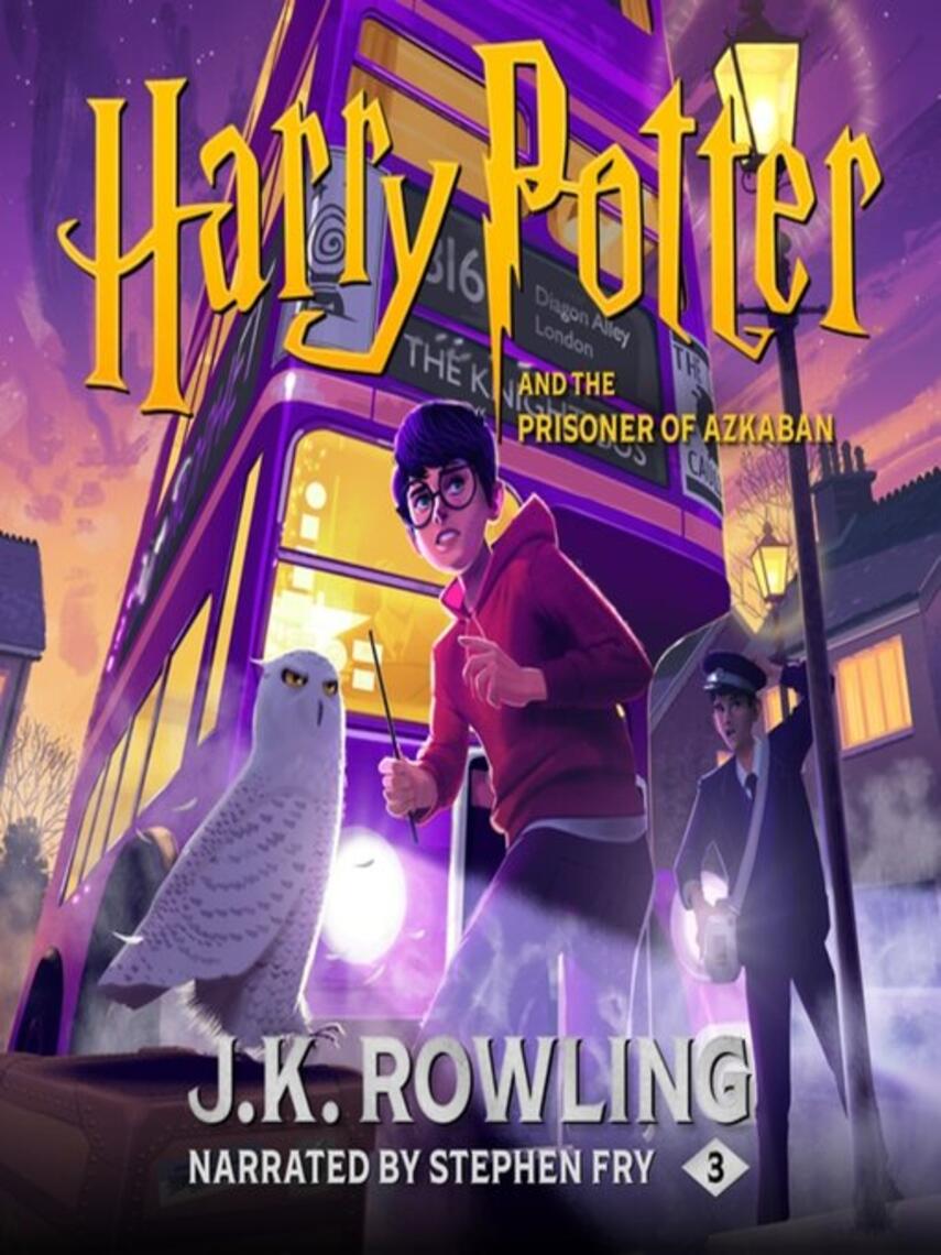 J. K. Rowling: Harry Potter and the Prisoner of Azkaban