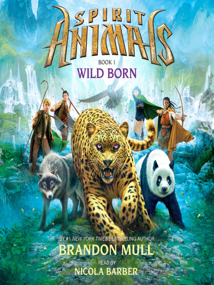 Wild Born : Spirit Animals Series, Book 1 | eReolen Wild Born : Spirit Animals Series, Book 1 | eReolen