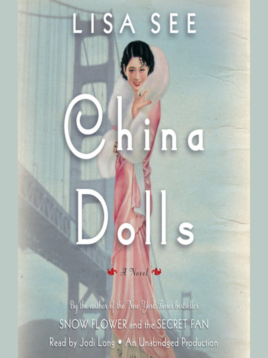 Lisa See: China Dolls : A Novel