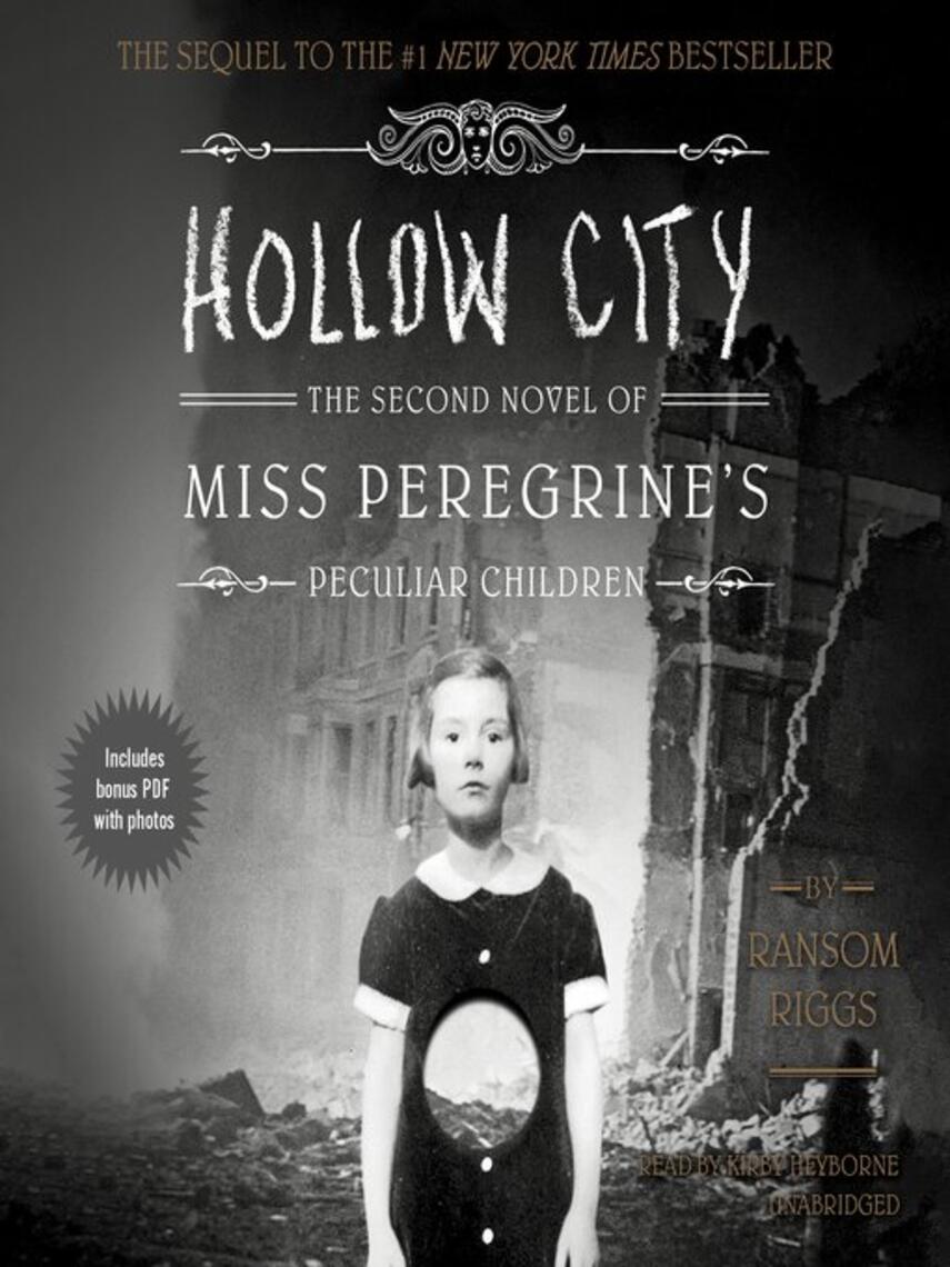 Ransom Riggs: Hollow City : The Second Novel of Miss Peregrine's Peculiar Children