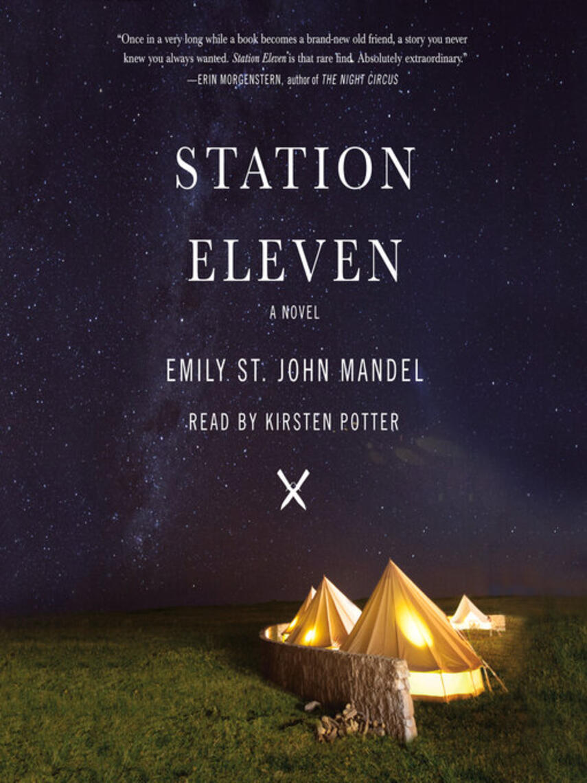 Emily St. John Mandel: Station Eleven : A Novel