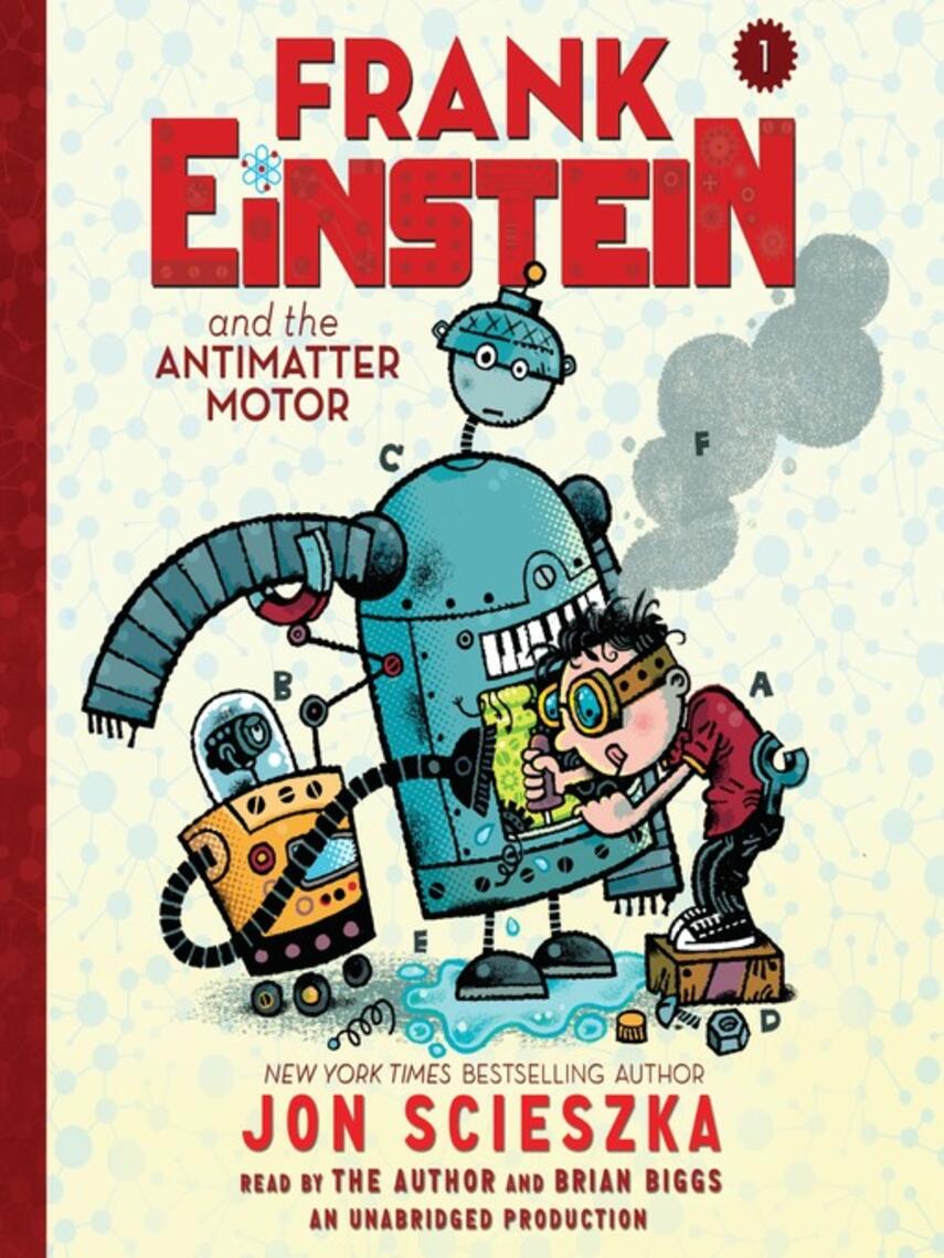 Jon Scieszka: Frank Einstein and the Antimatter Motor
