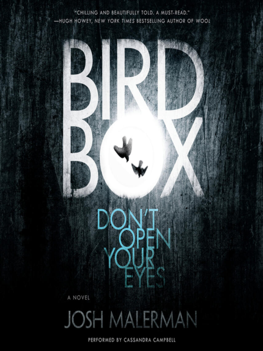 Josh Malerman: Bird Box : A Novel