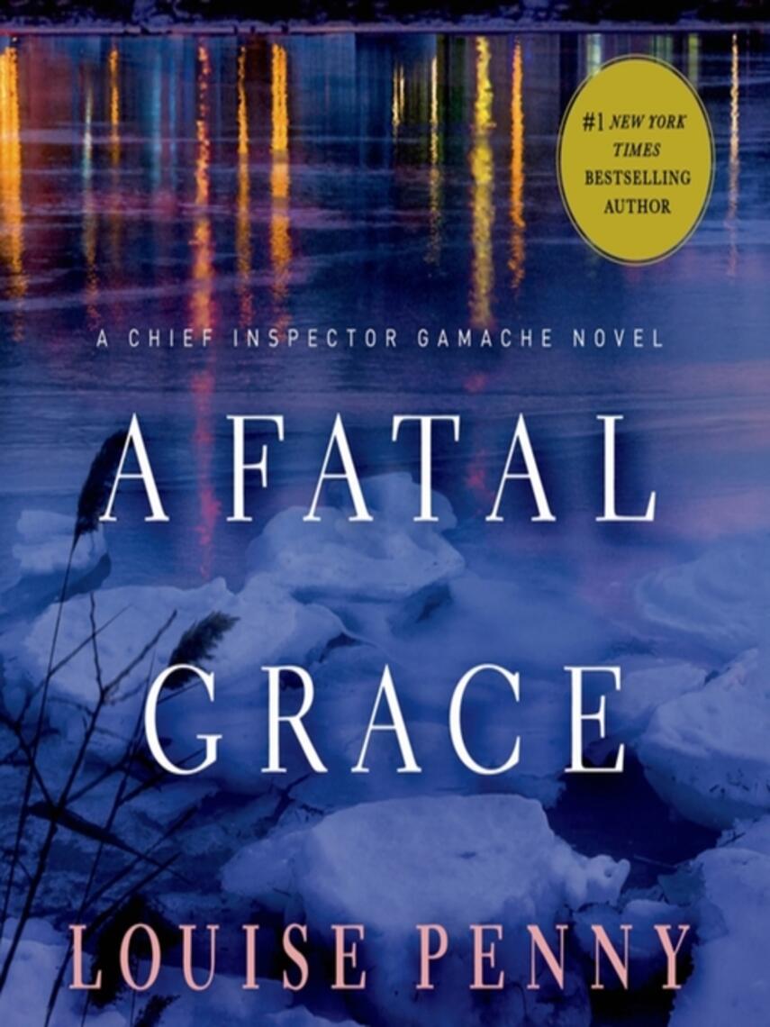 Louise Penny: A Fatal Grace