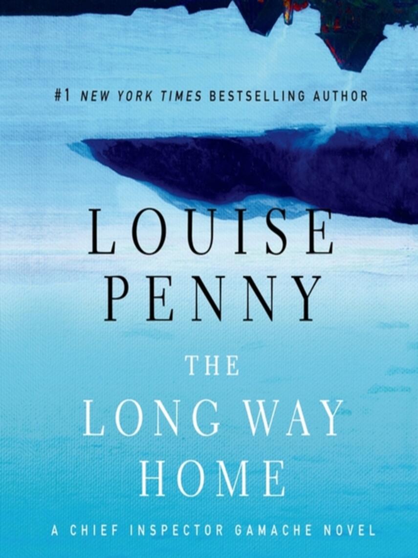 Louise Penny: The Long Way Home