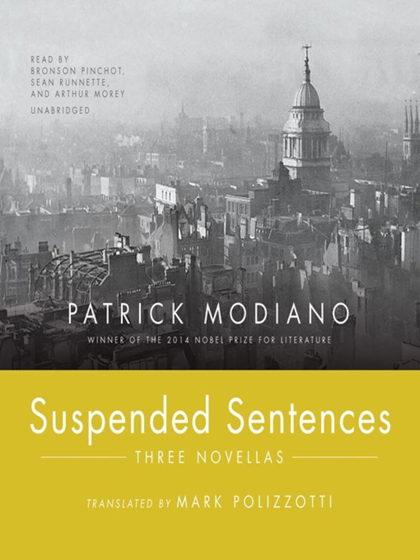 Patrick Modiano: Suspended Sentences : Three Novellas