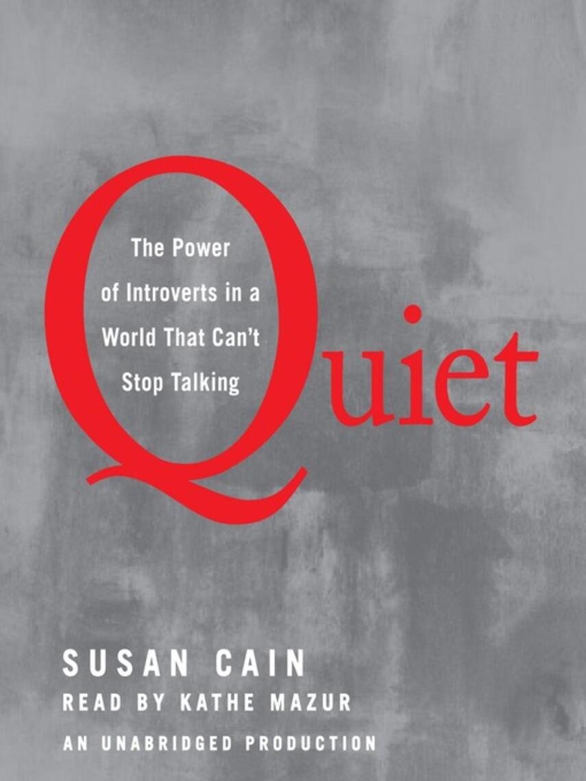 Susan Cain: Quiet : The Power of Introverts in a World That Can't Stop Talking