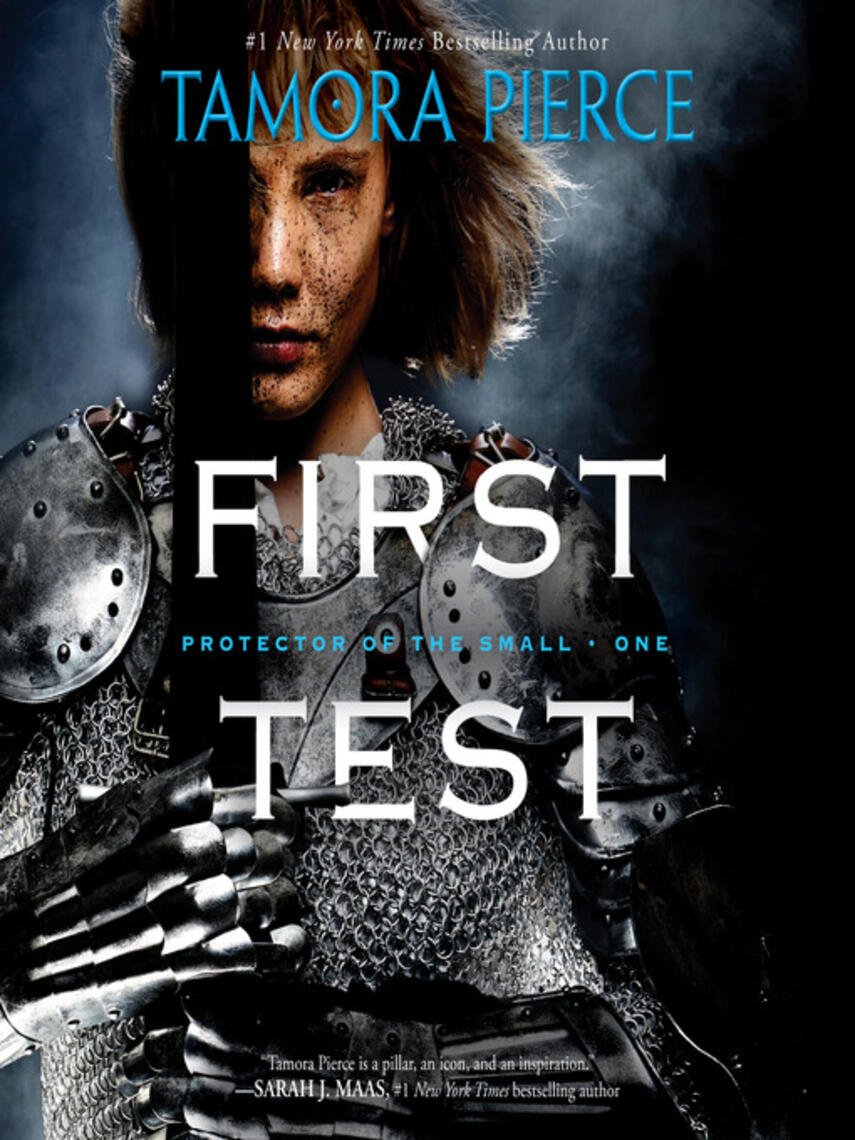 Tamora Pierce: First Test : Book 1 of the Protector of the Small Quartet
