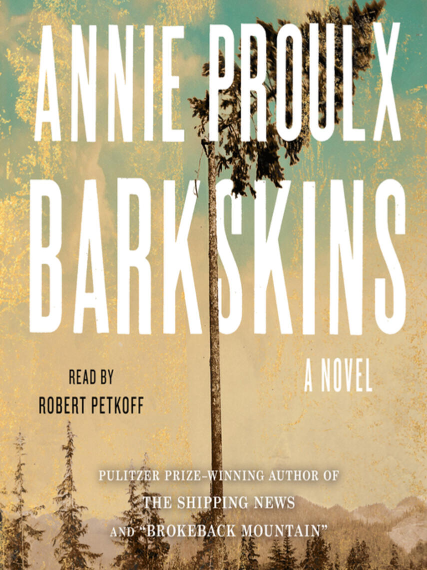 Annie Proulx: Barkskins : A Novel