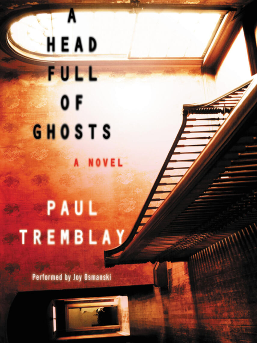 Paul Tremblay: A Head Full of Ghosts