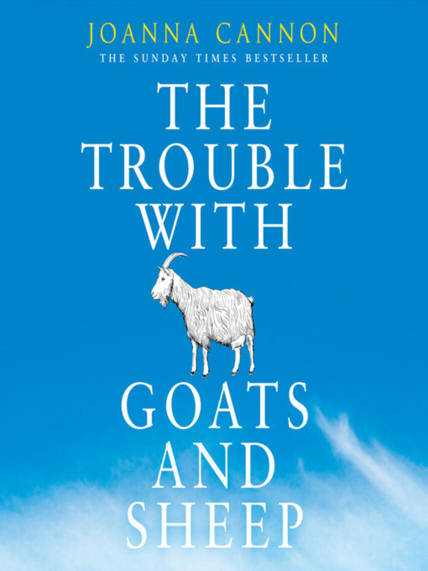 Joanna Cannon: The Trouble with Goats and Sheep